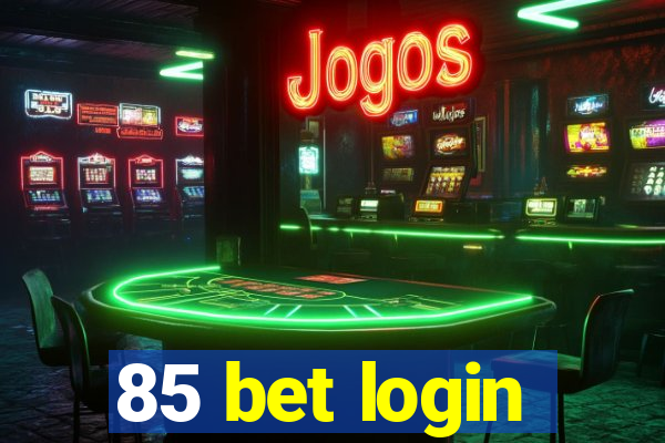 85 bet login